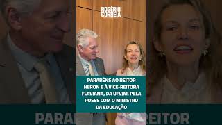 PARABÉNS AO REITOR HERON E À VICEREITORA FLAVIANA DA UFVJM PELA POSSE COM O MINISTRO DA EDUCAÇÃO [upl. by Careaga]