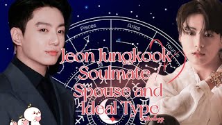 Jeon Jungkook 전정국 Soulmate Spouse and Ideal Type 💜 [upl. by Janeva]