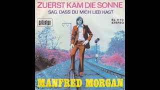 Manfred Morgan  Sag dass du mich liebt hast 1971 HD [upl. by Lian]