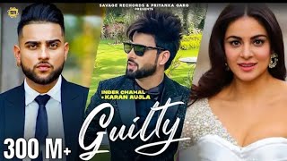 Punjabi Songs 202021 Guilty Official Video  Inder Chahal  Karan Aujla  Shraddha Arya [upl. by Trout]