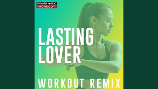 Lasting Lover Extended Workout Remix 128 BPM [upl. by Melena943]