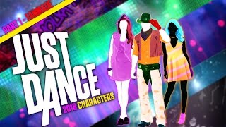 Just Dance 2018 Characters  Part 1 Fanmade Special 5000 SUBS [upl. by Spieler]