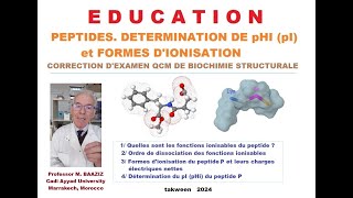 Peptides Ionisation pHi pI et formes ioniques correction de QCM de Biochimie structurale S3 [upl. by Eerbua]