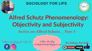 Alfred Schutz Phenomenology Objectivity and Subjectivity PhenomenologySociology for life [upl. by Kcirdle]