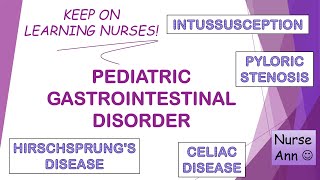 PEDIATRIC DISORDERS  Hirschprungs disease Pyloric stenosis Celiac disease amp Intussusception [upl. by Ellehcim]