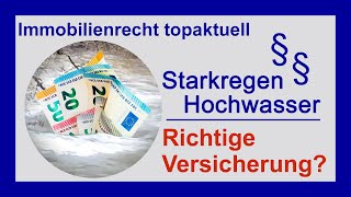 Hochwasser und Starkregen Schäden an Gebäuden  welche Versicherung zahlt  Tutorial [upl. by Dnalram710]