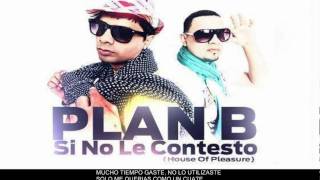 SI NO LE CONTESTO PLAN B LETRA COMPLETA [upl. by Aharon]