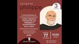 17 de octubre 1000 Jacques Philippe Cómo crecer a través de las pruebas y sufrimientos de la vida [upl. by Norrahs]