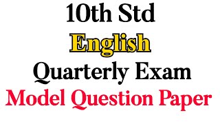 10th Std  English  Quarterly Exam  Model Question Paper [upl. by Even567]