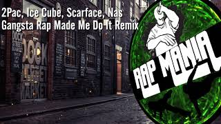 Ice Cube  Gangster Rap Made Me Do It Remix ft 2Pac Scarface Nas [upl. by Polky370]