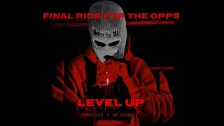 01 Level up   FINAL RIDE FOR THE OPPS Ep [upl. by Nahgam396]