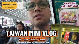 Taiwan Mini Vlog First Timers Guide sa Taipei Taoyuan Airport Taiwan Lucky Land Hotel Tour [upl. by Lin68]