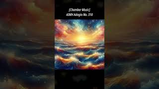 Chamber Music AIMH Adagio No 310  Bright and Airy [upl. by Charmian]