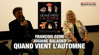 Quand vient lautomne  Rencontre avec François Ozon et Josiane Balasko [upl. by Eniawtna]