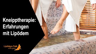 Kneipptherapie Erfahrungen mit Lipödem [upl. by Ecniv590]