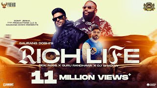 Rich Life ► Rick Ross Guru Randhawa Dj Shadow Dubai  Phoenixx Music Global  Official Video [upl. by Lal]