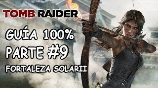 TOMB RAIDER 2013  GUIA 100  PARTE 9  Fortaleza Solarii  DIFÍCIL [upl. by Aphrodite391]