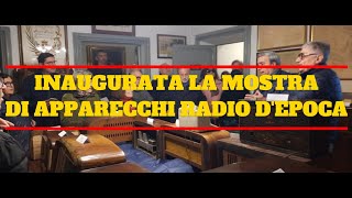 Inaugurata la mostra di apparecchi radio depoca 2024 [upl. by Guy875]