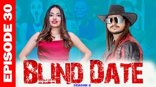 Blind Date  S2  Episode 30 [upl. by Jago]