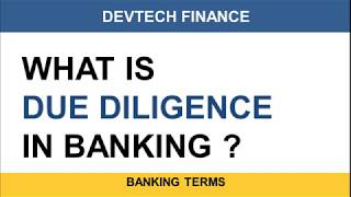 Due Diligence In Banking [upl. by Nallid504]