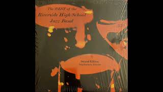 Riverside High School Jazz Band  Chungas Revenge [upl. by Eednahs]