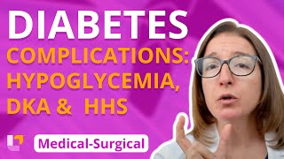 Diabetes Complications Hypoglycemia DKA HHS  MedicalSurgical Endocrine  LevelUpRN [upl. by Castorina]