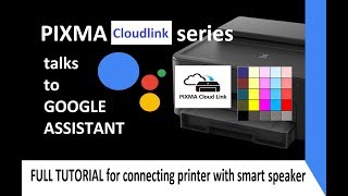 PIXMA connect to Google Assistant Tutorial part1  Talk to Canon Printer [upl. by Broddy]