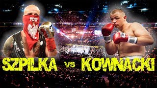 Szpilka vs Kownacki  Prawdziwa Historia [upl. by Resiak390]