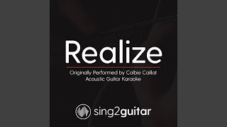 Realize Originally Performed By Colbie Caillat [upl. by Sarnoff]