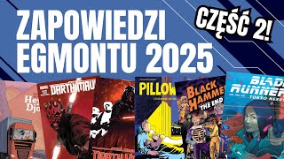 DRUGA CZĘŚĆ OMÓWIENIA ZAPOWIEDZI EGMONTU 2025 [upl. by Eluk]