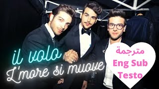 il volo Lamore si muove Testo e English Sub ❤️ أغنية إيطالية رومانسية [upl. by Annair]