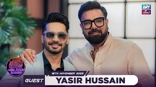 The Night Show with Ayaz Samoo  Yasir Hussain  Episode 76  18th November 2023  ARY Zindagi [upl. by Aseretairam455]