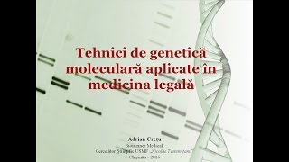 Tehnici de genetica moleculara aplicate in medicina legala  Adrian Cretu [upl. by Sherman246]