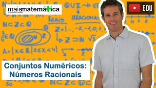 Conjuntos Numéricos Números Racionais Aula 2 de 4 [upl. by Kcid]