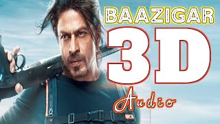 3D Song Divine Baazigar  8D Audio Experience Hindi Songs [upl. by Nina]