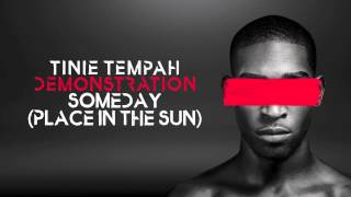 Tinie Tempah  Someday Place in The Sun  Demonstration [upl. by Yramanna]