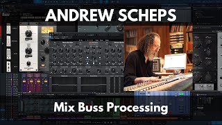 Andrew Scheps  Mix Buss Processing [upl. by Nevada926]