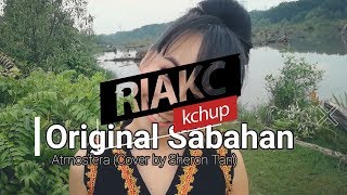 RIAKC Original Sabahan  Cover by Sharon Tan [upl. by Merp]