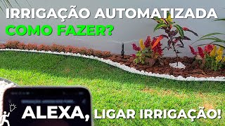 COMO FAZER IRRIGAÇÃO AUTOMÁTICA PARA JARDIM  AUTOMATIZADA COM ALEXA [upl. by Ermentrude153]