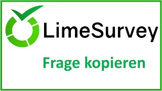 LimeSurvey Wie kann man Fragen kopieren [upl. by Kalli751]