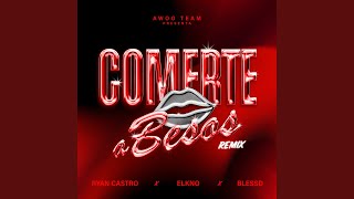 Comerte a Besos Remix [upl. by Arbuckle]