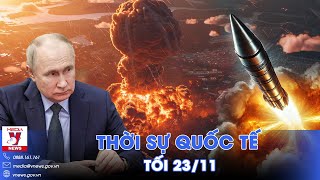 Thời sự Quốc tế tối 2311 Ukraine ‘nghẹt thở’ tên lửa ICBM Nga không thể đánh chặn  VNews [upl. by Moselle]