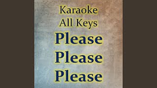 Please Please Please Karaoke Version [upl. by Nilrak]