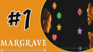 Lets Play Margrave  The Blacksmiths Daughter Part 1 [upl. by Norrab353]