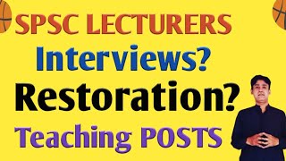 Wait to the Interview of Lecturer by SPSC  EXPECTED restoration  Internship program  70K salary [upl. by Otrevogir]