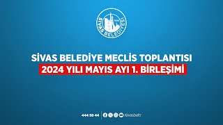 📡CanlıYayın  Sivas Belediye Meclis Toplantısı 2024 Yılı Mayıs Ayı 1 Birleşimi [upl. by Eberhard639]