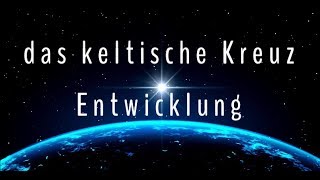 Das keltische Kreuz  Entwicklung [upl. by Niwdla]