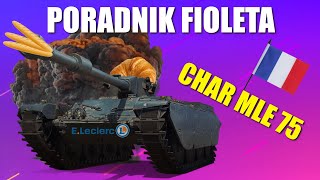 Poradnik fioleta  Char Mle 75  World Of Tanks [upl. by Naasar]