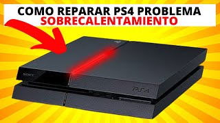 Como Reparar Ps4 Problema de Sobrecalentamiento 2022  PS4 SOBRECALENTAMIENTO SOLUCION DEFINITIVA [upl. by Erline]