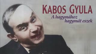 Kabos Gyula A hagymához hagymát eszek válogatás Kabos Gyula legnépszerűbb filmjeleneteiből [upl. by Ahsinam]